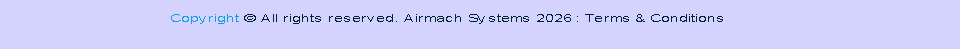 Copyright © All rights reserved. Airmach Systems 2026 : Terms & Conditions  

